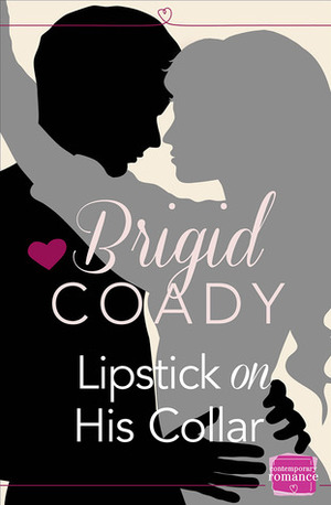 Lipstick on His Collar by Brigid Coady