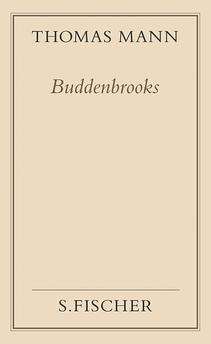 Buddenbrooks by Thomas Mann