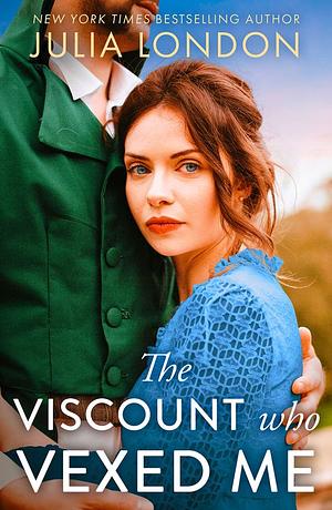 The Viscount Who Vexed Me by Julia London