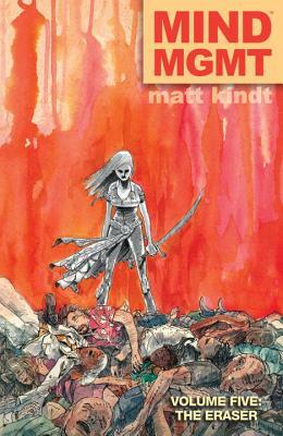 Mind Mgmt Volume 5: The Eraser by Matt Kindt