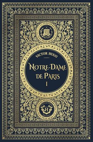 Notre-Dame de Paris 1 by Victor Hugo