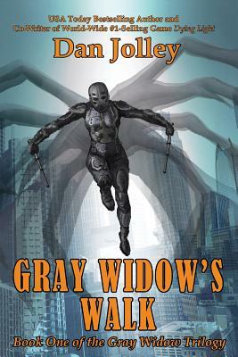 Gray Widow's Walk by Dan Jolley