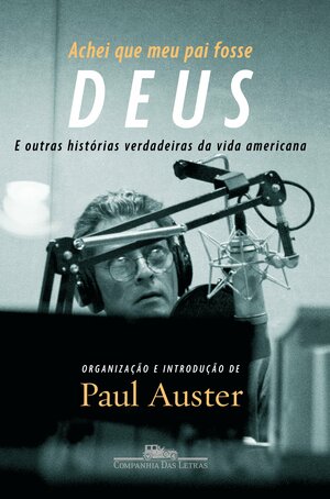 Achei que Meu Pai Fosse Deus by Paul Auster