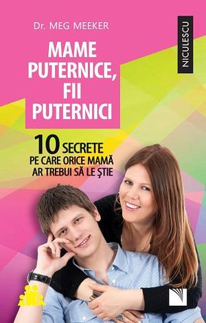 Mame puternice, fii puternici by Meg Meeker