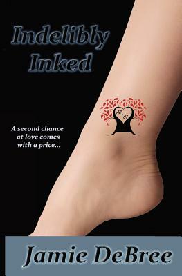 Indelibly Inked by Jamie Debree