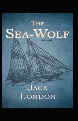 The Sea Wolf illustrated by Jack London