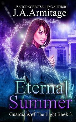 Eternal Summer by J.A. Armitage