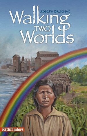 Walking Two Worlds by Joseph Bruchac, David Fadden