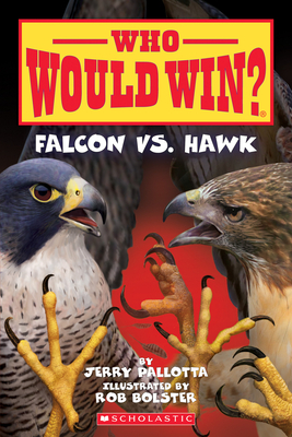 Falcon vs. Hawk (Who Would Win?), Volume 23 by Jerry Pallotta