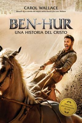 Ben-Hur: Una Historia del Cristo by Carol Wallace