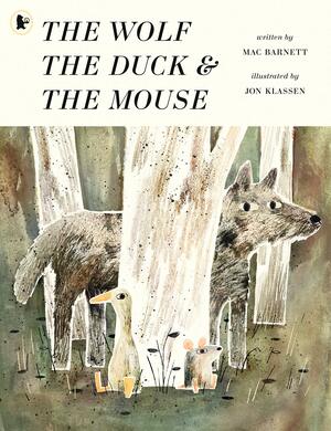 The Wolf, the Duck and the Mouse by Mac Barnett