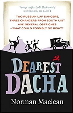Dearest Dacha by Norman Maclean