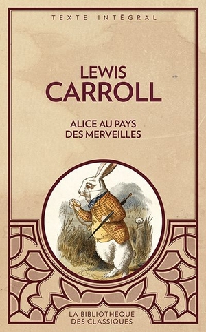 Alice au Pays des Merveilles Texte Intégral by Lewis Carroll