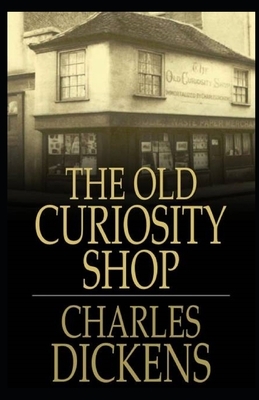 The Old Curiosity Shop Illustrated by Charles Dickens