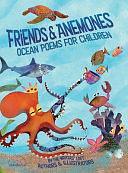 Friends & Anemones: Ocean Poems for Children by Kristen Wixted, Kristen Wixted, Josh Funk, Peter H. Reynolds
