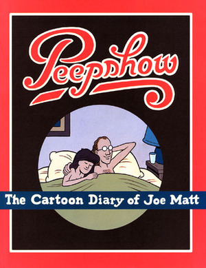 Peepshow: The Cartoon Diary by Joe Matt