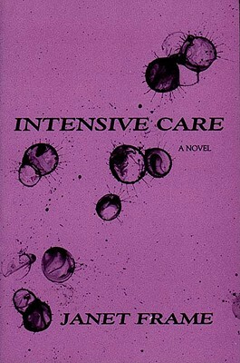 Intensive Care by Janet Frame