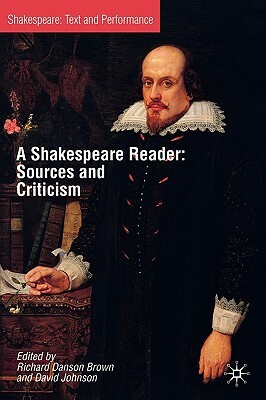 A Shakespeare Reader: Sources and Criticism by 