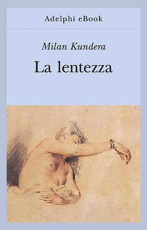 La lentezza by Milan Kundera