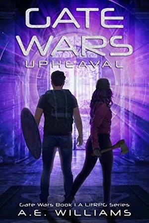 Gate Wars: Upheaval: A LitRPG Novella by A.E. Williams