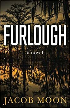 Furlough by Jacob Moon, Jacob Moon