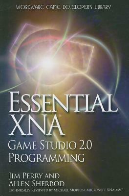 Essential XNA Game Studio 2.0 Programming by Jim Perry, Allen Sherrod