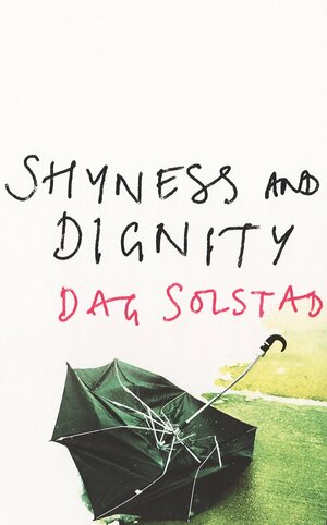 Shyness and Dignity by Dag Solstad