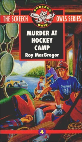 Murder at Hockey Camp by Roy MacGregor, Gregory C. Banning
