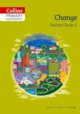 Collins Primary Geography Teacher's Guide Book 5 by Stephen Scoffham, Colin Bridge