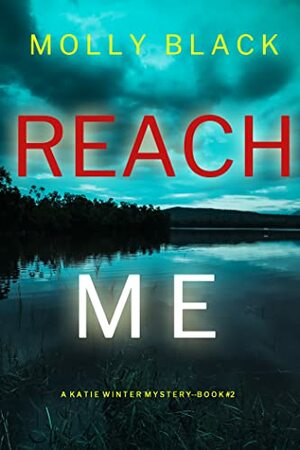 Reach Me by Molly Black