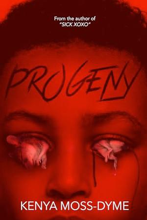 Progeny  by Kenya Moss-Dyme