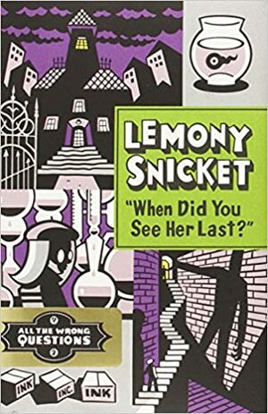 آخرین بار کی دیدیش؟ by Lemony Snicket