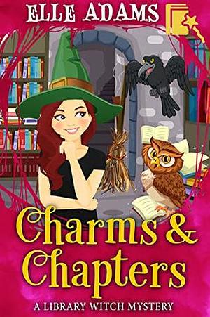 Charms & Chapters by Elle Adams