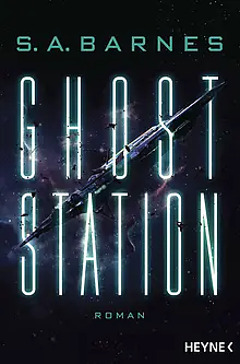 Ghost Station by S.A. Barnes