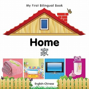 My First Bilingual Book-Home (English-Chinese) by Milet Publishing