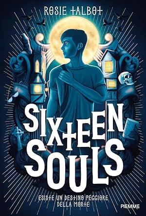 Sixteen Souls by Rosie Talbot