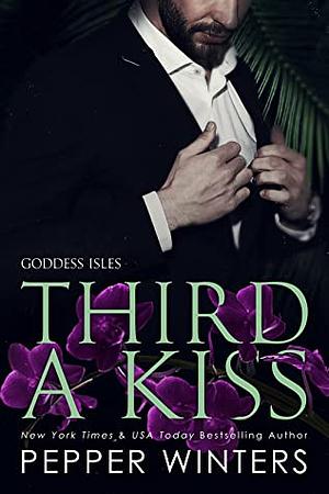 Third a Kiss by Pepper Winters