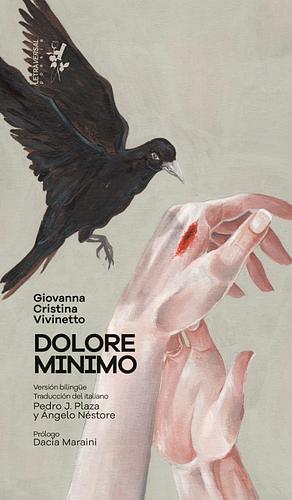 Dolore minimo. Poemas escogidos by Dacia Maraini, Giovanna Cristina Vivinetto