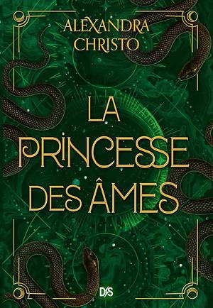 La princesse des âmes by Alexandra Christo