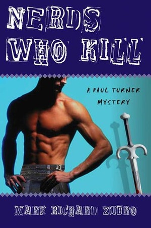 Nerds Who Kill by Mark Richard Zubro