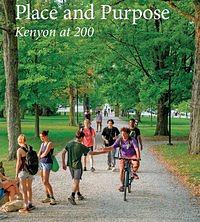 Place and Purpose: Kenyon at 200 by Daniel M. Laskin, David Lynn