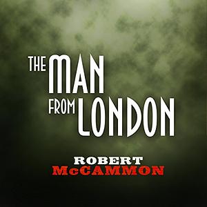 The Man from London by Robert R. McCammon