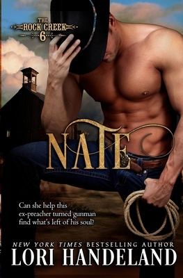 Nate: The Rock Creek Six Book Five by Lori Handeland