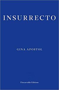 Insurrecto by Gina Apostol