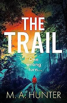The Trail by M.A. Hunter