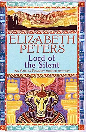 Lord of the Silent by Elizabeth Peters