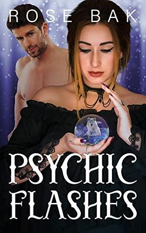 Psychic Flashes by Rose Bak, Rose Bak