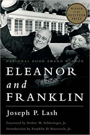 Eleanor Roosevelt: A Friend's Memoir by Joseph P. Lash