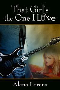 That Girl's The One I Love by Alana Lorens