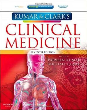 Kumar and Clark's Clinical Medicine with Student Consult Online Access by Michael L. Clark, Parveen Kumar